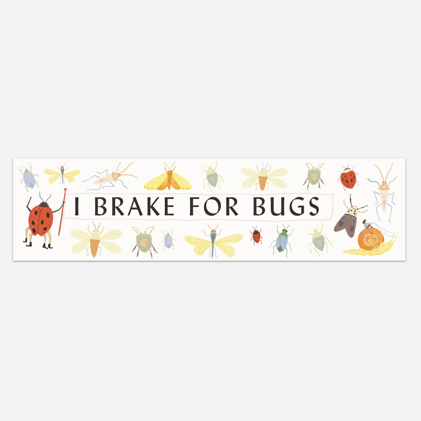 I Brake for Bugs Bumper Sticker